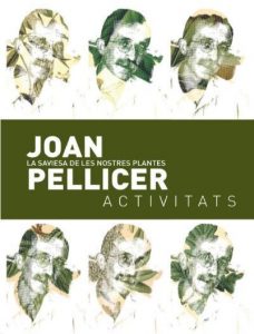La Diputació prepara un cicle cultural dedicat a Joan Pellicer 1 Joan Pellicer Activitats