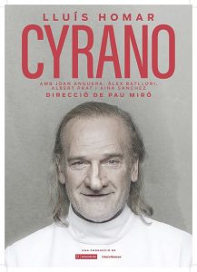 “Cyrano” arriba al Teatre Serrano de la mà de Lluís Homar i Pau Miró 1 AF Cyrano Poster DinA3 A