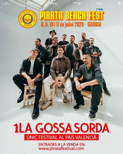 Bomba Musical a Gandia! La Gossa Sorda escull el Pirata Beach Fest per al seu únic festival al territori valencià 1 CARTEL LA GOSSA SORDA PIRAYA BEACH FEST GANDIA 2026